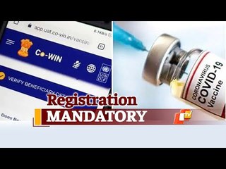 CoWIN Portal: Registration MUST For 18-45 Year Age Group To Get COVID-19 Vaccine Shot | OTV News