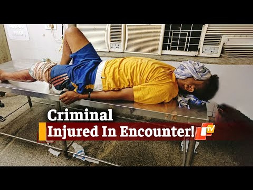 Dreaded Criminal Sustains Critical Injuries In Police Encounter In Cuttack | OTV News