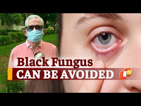 How To Keep BLACK FUNGUS Infection At Bay? Explains Odisha Health Expert | OTV News