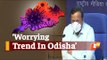 Increasing Trend In #COVID19 Cases Observed In Odisha: Health Ministry | OTV News