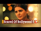The Family Man 2 Actress Samantha Akkineni Is Scared Of Bollywood, Here's Why | OTV News
