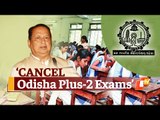 Cancel Odisha Plus-2 Exams, Congress Chief Urges CM Naveen Patnaik
