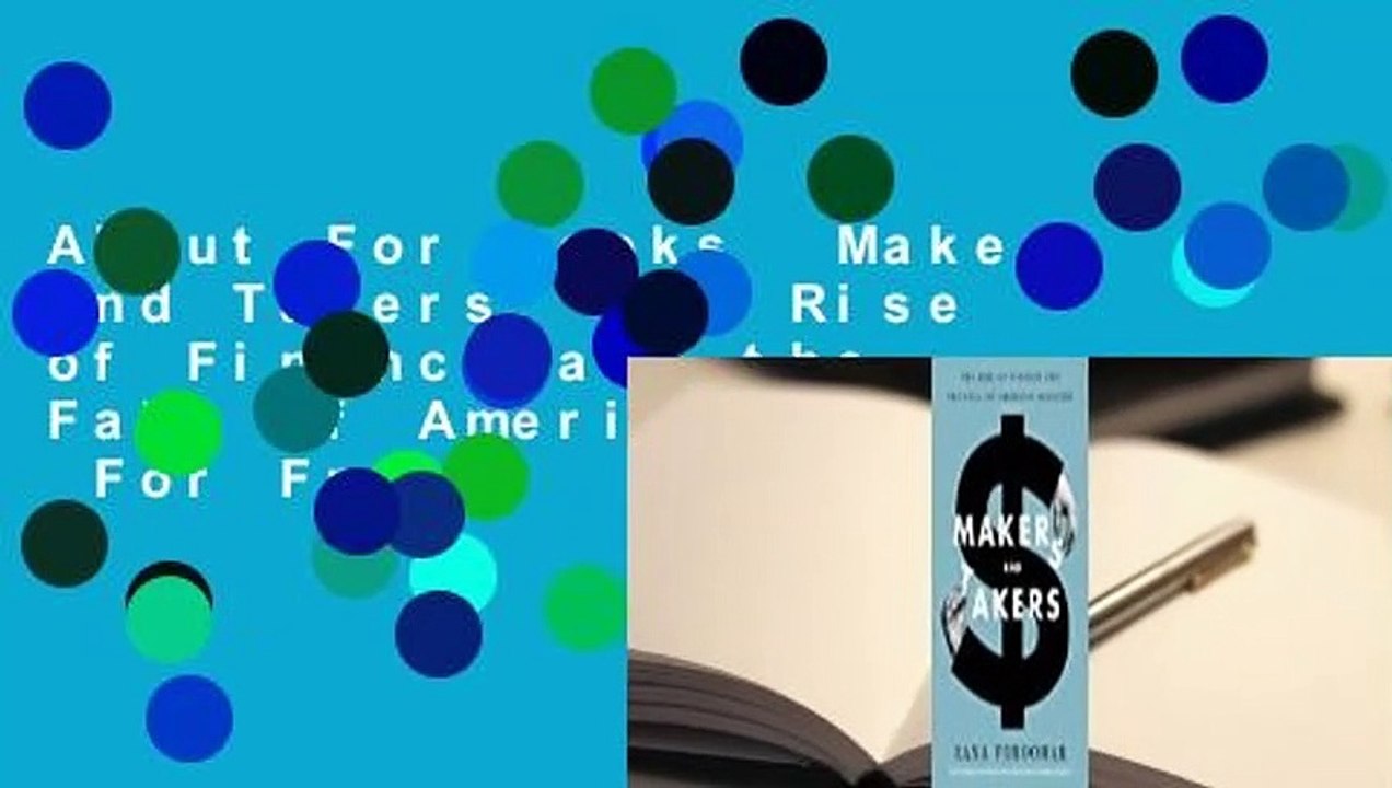 About For Books  Makers and Takers: The Rise of Finance and the Fall of American Business  For Free