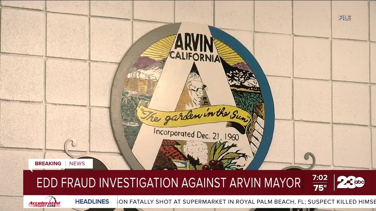 Mayor of Arvin being investigated for alleged unemployment insurance