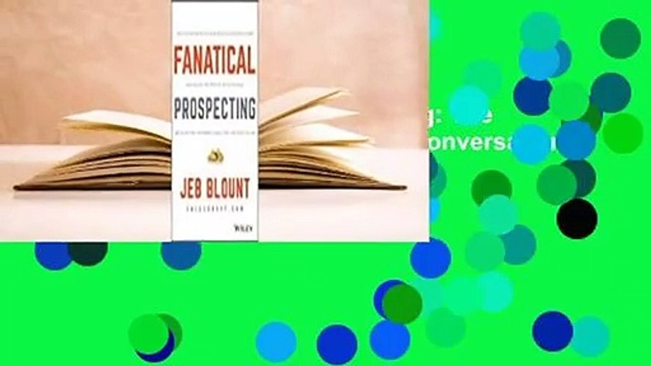 Full version  Fanatical Prospecting: The Ultimate Guide to Opening Sales Conversations and