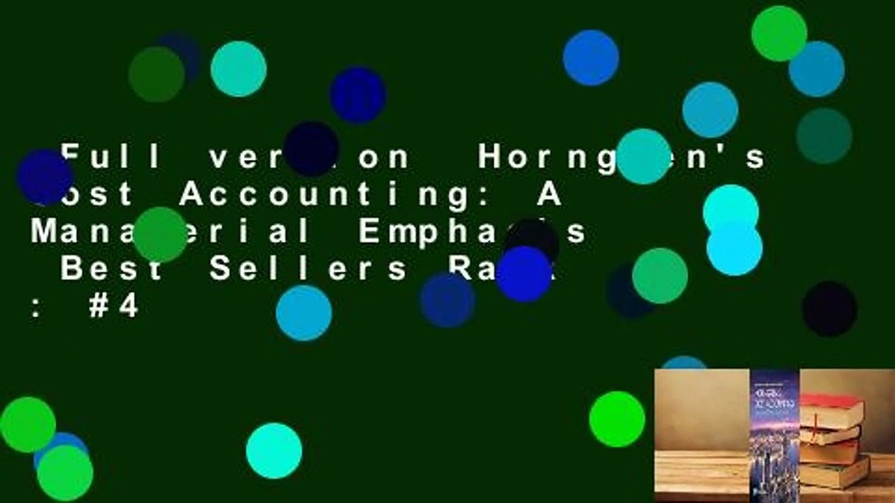 Full version  Horngren's Cost Accounting: A Managerial Emphasis  Best Sellers Rank : #4