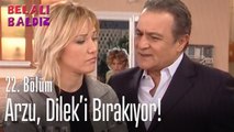 Arzu, Dilek'i bırakıyor! - Belalı Baldız 22. Bölüm