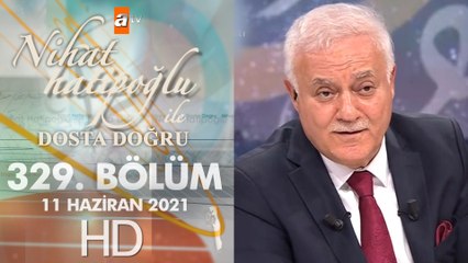 Nihat Hatipoğlu ile Dosta Doğru - 10 Haziran 2021