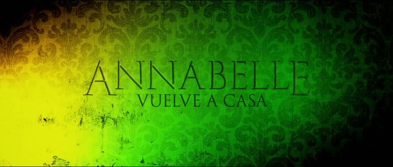 ANNABELLE VUELVE A CASA (2019) Trailer - SPANISH