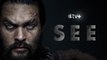 SEE — Season 2 Official Teaser | Apple TV+ Jason Momoa, Dave Bautista