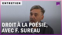 Du droit à la poésie : la liberté, une passion fleuve - avec François Sureau