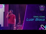Ismail Izzani - Luar Biasa | MLBB #XPAXKEK Universiti Teknologi MARA (UiTM)