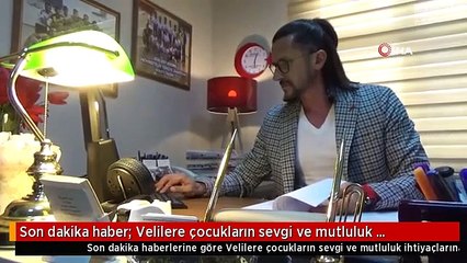 Son dakika haber: Velilere çocukların sevgi ve mutluluk ihtiyaçlarına yoğunlaşın tavsiyesi