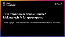 16th June - 15h30-15h50 - EN_FR - Twin transition or double trouble? Making Tech Fit for Green Growth - VIVATECHNOLOGY