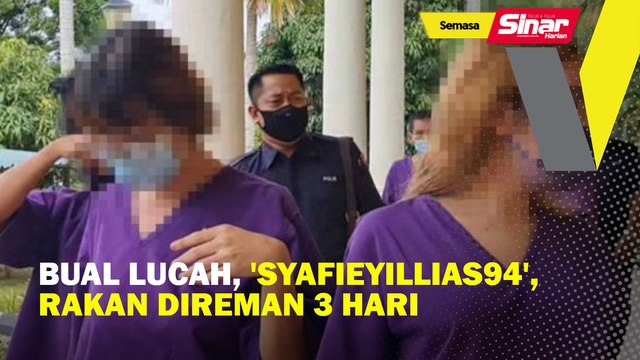 Bual lucah, 'safieyillias94', rakan direman 3 hari