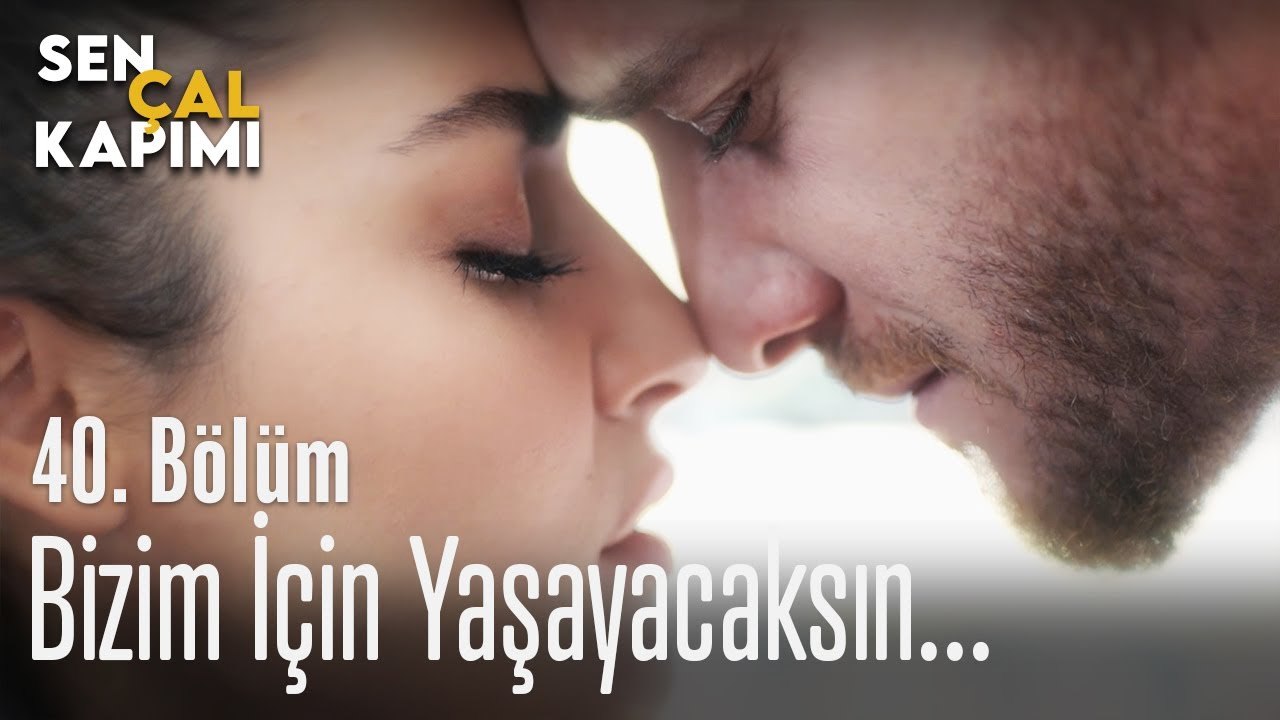 bizim icin yasayacaksin sen cal kapimi 40 bolum dailymotion video