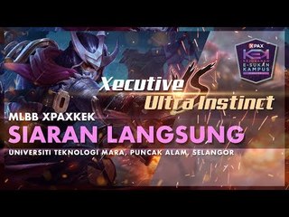 MLBB #XPAXKEK Semi Final 1 Zon Tengah - Xecutive | KPTM Bangi vs Ultra Instinct | UKM