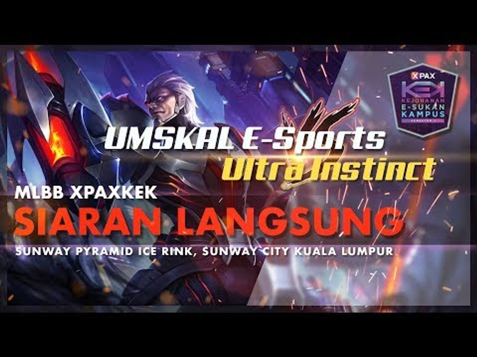 MLBB GRAND FINAL | GRAND FINAL #XPAXKEK -  UMSKAL E-SPORTS | UMSKAL  vs Ultra Instinct (UKM)