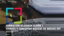 Formación Research Sesión 1 - Fuentes y Conceptos básicos de medios OFF-FINAL