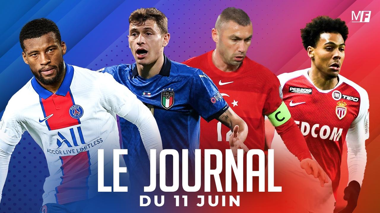 L’ITALIE ET LA TURQUIE OUVRENT L’EURO, WIJNALDUM AU PSG, LE MERCATO EN L1 I LES INFOS FOOT DU JOUR