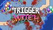 Trigger Witch Trailer