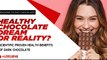 Is Dark Chocolate Healthy|Scientific Reasons Why To Eat Dark Chocolate|Health Benefits Nutrition, & How Much To Eat