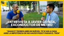 Entrevista a Javier García, exconductor de metro: 