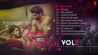 Romantic Hits By Jubin Nautiyal Vol.2 -Audio Jukebox | Latest Hindi Romantic Songs | Love Songs 2021