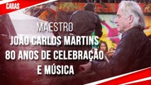 80 ANOS DE VIDA E MÚSICA DO MAESTRO JOÃO CARLOS MARTINS
