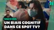 Le nouveau clip pour la vaccination utilise des biais cognitifs pour vous convaincre