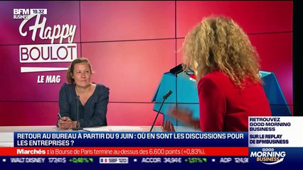 Happy Boulot le mag : Retour au bureau à partir du 9 juin, où en sont les discussions pour les entreprises ? - Vendredi 11 juin