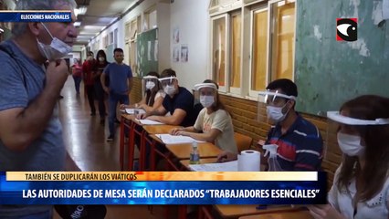 Las autoridades de mesa serán declarados “trabajadores esenciales”