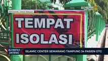 Islamic Center Semarang Tampung 34 Pasien OTG