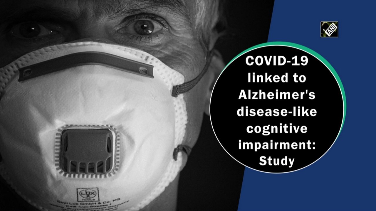 Covid-19 linked to Alzheimer's disease-like cog...