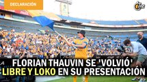 Tigres presentó a Florian Thauvin, el Estadio Universitario fue una fiesta