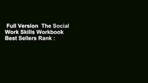 Full Version  The Social Work Skills Workbook  Best Sellers Rank : #5