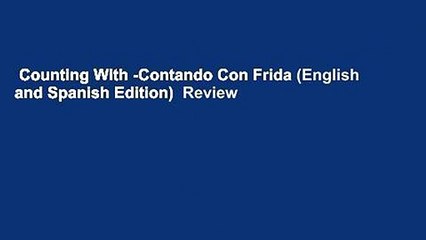 Counting With -Contando Con Frida (English and Spanish Edition)  Review