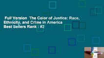 Full Version  The Color of Justice: Race, Ethnicity, and Crime in America  Best Sellers Rank : #2