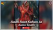 Aadh Raat Kahan Ja | Aamir Sindhi | Super Hit Sindhi Song | Sindhi Gaana