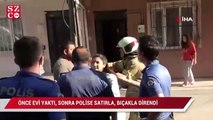 Önce evi yaktı, sonra polise satır ve bıçakla direndi
