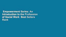Empowerment Series: An Introduction to the Profession of Social Work  Best Sellers Rank : #1