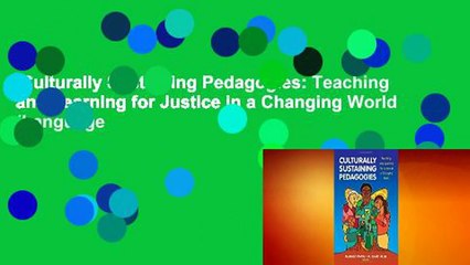 Culturally Sustaining Pedagogies: Teaching and Learning for Justice in a Changing World (Language
