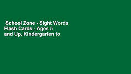 School Zone - Sight Words Flash Cards - Ages 5 and Up, Kindergarten to 1st Grade, Phonics,