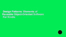 Design Patterns: Elements of Reusable Object-Oriented Software  For Kindle