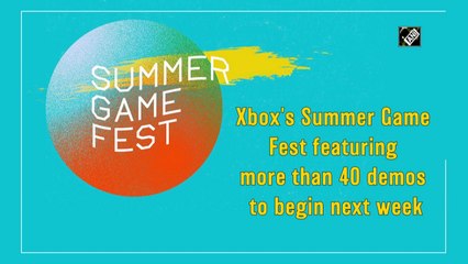 Xbox's Summer Game Fest featuring more than 40 demos to begin next week