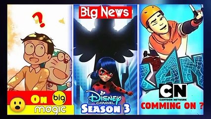 Big News Doraemon On Big Magic Real Or Not Miraculous For 4 Hours CN New Original Show