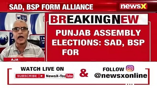 SAD, BSP Form Alliance For Punjab Polls New Alliance To Be A Gamechanger NewsX