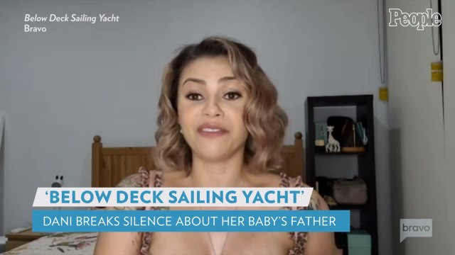 Below Deck Sailing Yacht's Dani Soares Says Her Baby's Father 'Doesn't Want to Have Anything to Do with It'