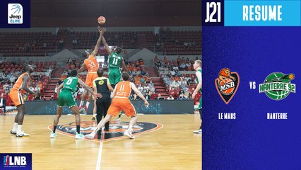 Le Mans vs. Nanterre (95-86) - Résumé - 2020/21