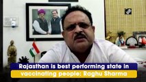 Rajasthan is best performing state in vaccinating people: Raghu Sharma